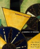 Annees Folles, Annees D'ordre : L'art Deco De Reims a New York [Click for larger image]