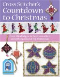 A Cross Stitcher's Countdown To Christmas : Over 225 Festive Designs and Ideas [Click for larger image]