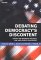 Debating Democracy's Discontent : Essays on American Politics, Law, and Public Philosophy cover