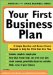 Your First Business Plan : A Simple Question And Answer Format Designed To Help You Write Your Own Plan cover
