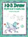 1-2-3 Draw Mythical Creatures : A Step-By-Step Guide cover