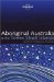 Lonely Planet Aboriginal Australia & the Torres Strait Islands cover