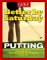 Better by Saturday-- Putting : Featuring Tips by Golf Magazine's Top 100 Teachers cover
