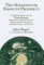 The Millennium Book of Prophecy : 777 Visions and Predictions from Nostradamus, Edgar Cayce, Gurdjieff, Tamo-San, Madame Blavatsky, Old and New Testament Prophets, and 89 Others cover