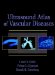 Ultrasound Atlas of Vascular Diseases cover