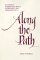 Along the Path : Studies in Kabbalistic Myth, Symbolism, and Hermeneutics cover