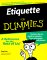  Etiquette for Dummies