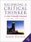  Becoming A Critical Thinker: A User Friendly Manual