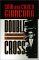 Double Cross : The Explosive, Inside Story of the Mobster Who Controlled America cover