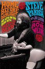 Home Before Daylight : My Life on the Road With the Grateful Dead [Click for larger image]