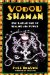 Vodou Shaman : The Haitian Way of Healing and Power cover