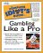 The Complete Idiot's Guide to Gambling Like a Pro cover