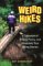  Weird Hikes: A Collection of Bizarre, Funny, and Absolutely True Hiking Stories
