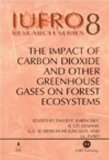 The Impact of Carbon Dioxide and Other Greenhouse Gases on Forest Ecosystems : Report No. 3 of the Iufro Task Force on Environmental Change [Click for larger image]