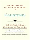 The 2002 Official Patient's Sourcebook on Gallstones : A Revised and Updated Directory for the Internet Age [Click for larger image]