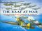 The RAAF at War : World War II, Korea, Malaya & Vietnam cover