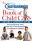 The Good Housekeeping Book of Child Care : Including Parenting Advice, Health Care & Child Development for Newborns to Preteens cover