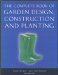 The Complete Book of Garden Design, Construction and Planting cover