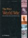 The First World War : The Essential Guide to Sources in the Uk National Archives cover