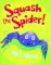  Squash the Spider!
