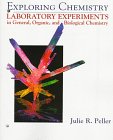 Exploring Chemistry : Laboratory Experiments in General, Organic, and Biological Chemistry [Click for larger image]