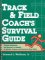 Track & Field Coach's Survival Guide : Practical Techniques and Materials for Building an Effective Program and Success in Every Event cover