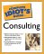 The Complete Idiot's Guide to Consulting cover