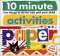 10 Minute Activities : Paper  Fun Things to Do for You and Your Child cover