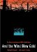 And the Wind Blew Cold : The Story of an American Pow in North Korea cover