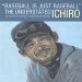 Baseball Is Just Baseball : The Understated Ichiro cover