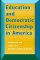 Education and Democratic Citizenship in America cover