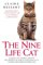 The Nine Life Cat : Leading Cat Experts Explain the Secrets of How to Give Your Cat a Longer, Healthier, Happier Life cover