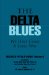 The Delta Blues : We Have Come A Long Ways cover