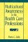  Multicultural Awareness in the Health Care Professions