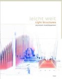 Leicht Weit/Light Structures [Click for larger image]
