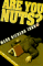 Are You Nuts? cover