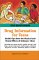 Drug Information for Teens : Health Tips About the Physical and Mental Effects of Substance Abuse cover