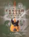 How the Fender Bass Changed the World : By Jim Roberts cover