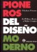 Pioneros Del Diseno Moderno/pioneers Of Modern Design : De William Morris A Walter Gropius/from William Morris And Walter Gropius cover