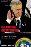 California Dictatorship : How Liberal Extremism Destroyed Gray Davis [Click for larger image]