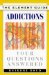 Addictions : Your Questions Answered cover