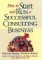  How to Start and Run a Successful Consulting Business