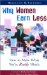 Why Women Earn Less : How to Make What You're Really Worth cover