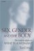 Sex, Gender, And The Body : What Is A Woman? cover