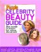Teen People Celebrity Beauty Guide : Star Secrets for gorgeous hair, makeup, skin, and more! cover
