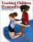  Teaching Children Gymnastics: A Developmentally Appropriate Approach