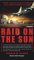  Raid on the Sun: Inside Israel's Secret Campaign That Denied Saddam the Bomb Nuclear Plant