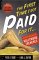 The First Time I Got Paid for It: Writers' Tales from the Hollywood Trenches