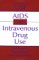 AIDS And Intravenous Drug Use : Community Intervention and Prevention cover