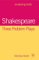 Shakespeare : Three Problem Plays cover